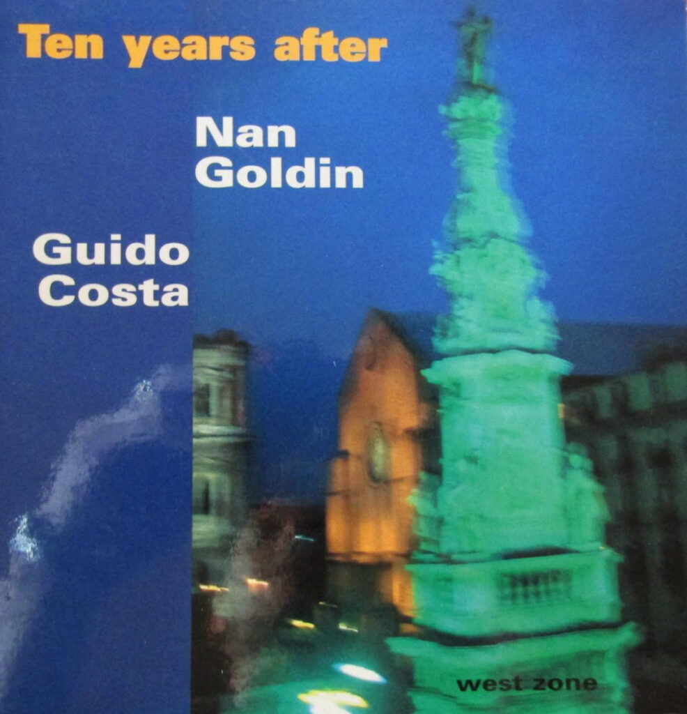 Ten Years after di Nan Goldin - Ed. Guido Costa