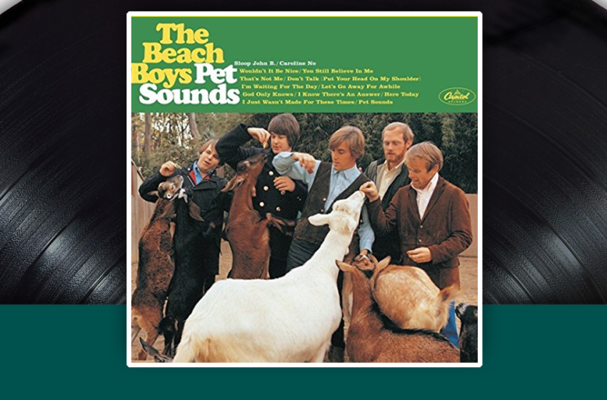  I capolavori della storia del rock: Beach Boys – Pet Sounds