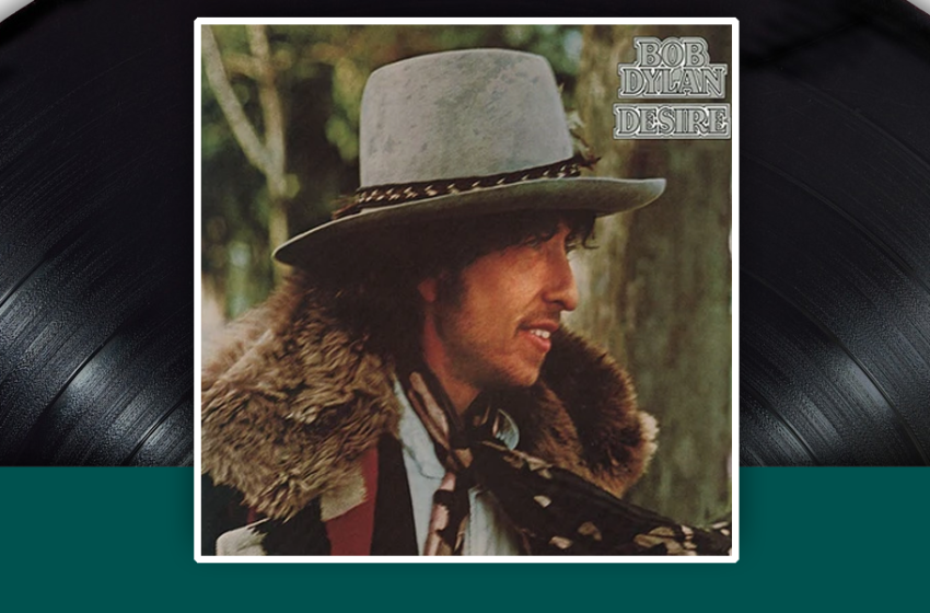  I capolavori della storia del rock: Bob Dylan – Desire