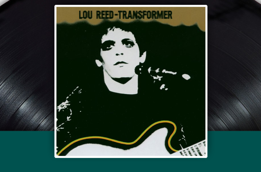  I capolavori della storia del rock: Lou Reed – Transformer