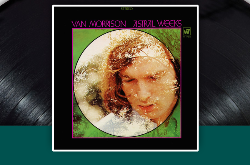  I capolavori della storia del rock: Van Morrison – Astral Weeks