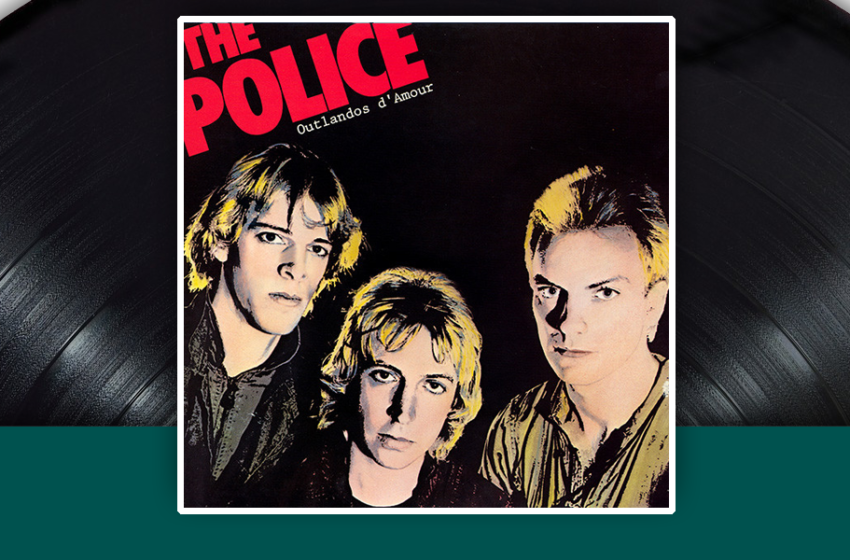  I capolavori della storia del rock: Police –  Outlandos d’Amour