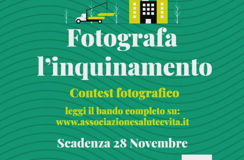  L’Associazione Salute e Vita indice il contest “Fotografa l’inquinamento”