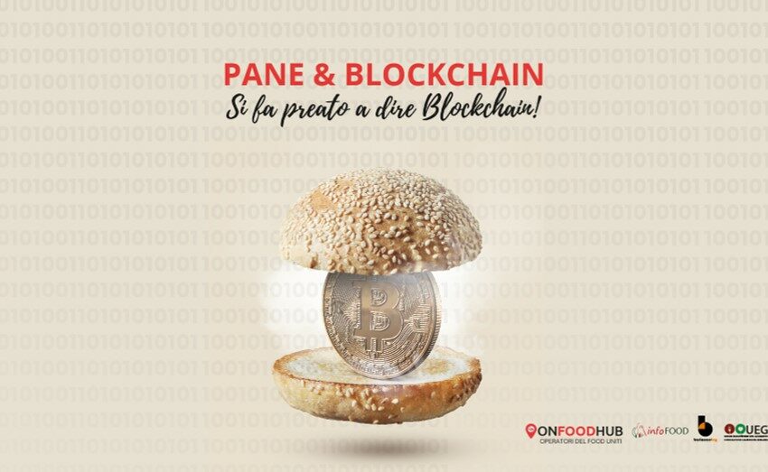  Pane & Blockchain. Si fa presto a dire blockchain!