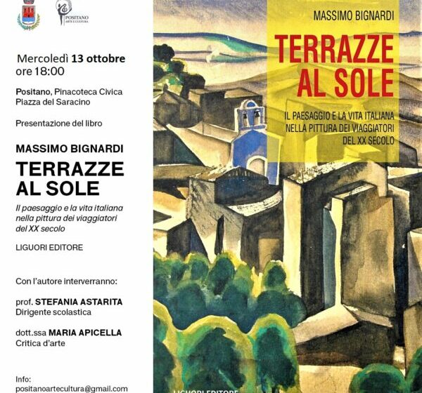  A Positano, “Terrazze al sole.Il paesaggio e la vita italiana nella pittura dei viaggiatori del XX secolo ” di Massimo Bignardi