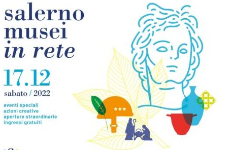  “Salerno Musei in rete”:  Sabato 17 Dicembre ingressi gratuiti a mostre, concerti, spettacoli, attività didattiche