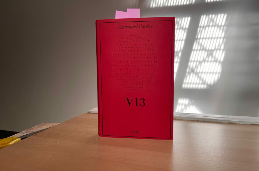  “V13” è il nuovo libro di Emmanuel Carrère