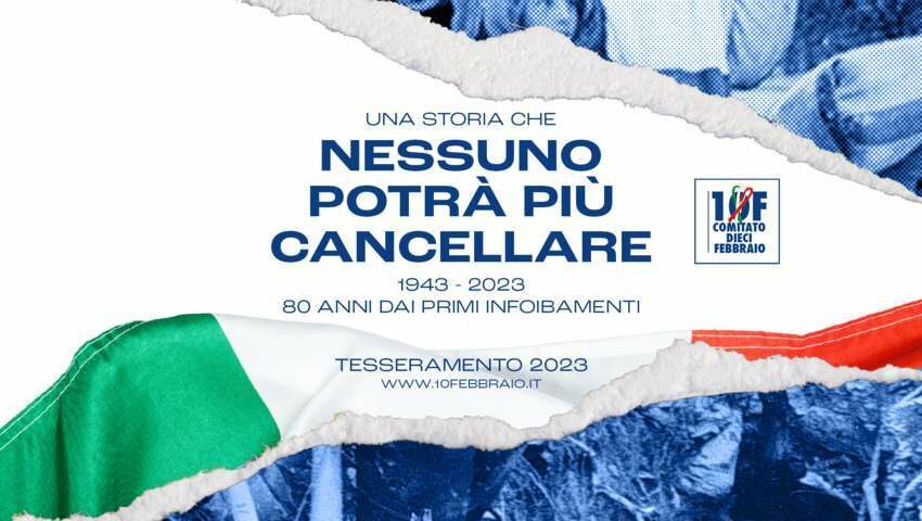  Foibe: “Una storia che nessuno potrà più cancellare”, parte il tesseramento Comitato 10 Febbraio