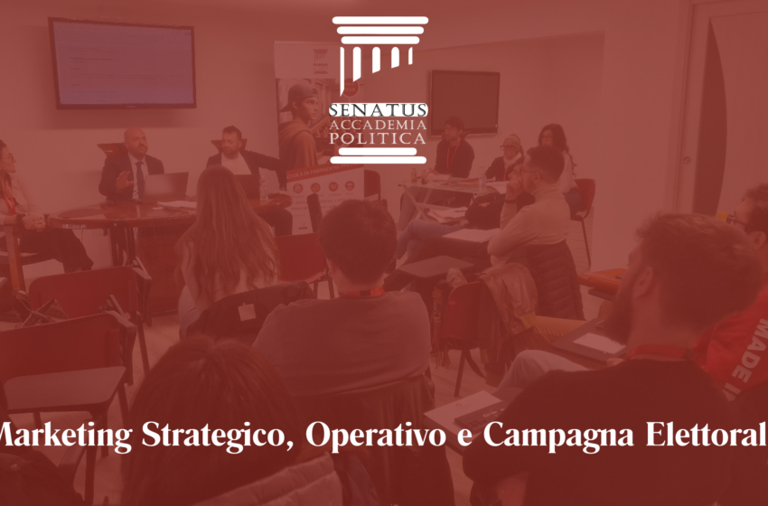  Senatus, Accademia di Formazione Politica: 3° Lezione, Il Processo di Marketing Politico.