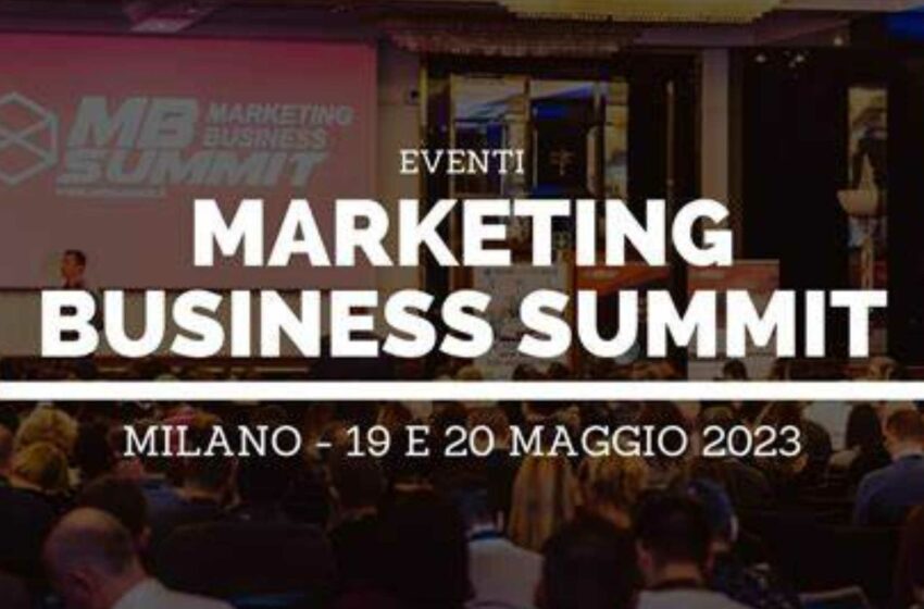  Marketing Business Summit maggio 2023: Innovazione e Ispirazione nel Cuore di Milano.